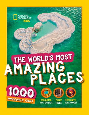 Nat Geo Kids' The World's Most Amazing Places